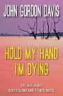 Image for Hold My Hand I&#39;m Dying