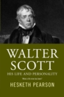 Image for Walter Scott - His Life And Personality