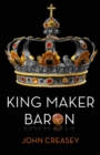 Image for King Maker Baron: (Writing as Anthony Morton)