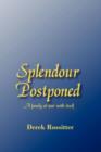 Image for Splendour Postponed : A Family at War with Itself