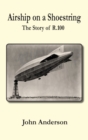 Image for Airship on a Shoestring the Story of R 100