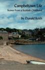 Image for Campbeltown Life : Scenes from a Scottish Childhood
