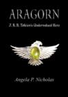 Image for Aragorn : J.R.R. Tolkien&#39;s Undervalued Hero