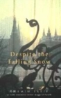Image for Despite the Falling Snow