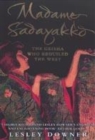 Image for Madame Sadayakko  : the geisha who seduced the West