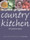 Image for Sophie Grigson&#39;s country kitchen  : 120 seasonal recipes