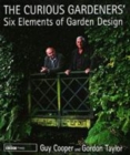 Image for The curious gardeners&#39; six elements of garden design