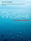 Image for Passione  : the Italian cookbook