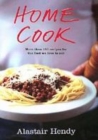 Image for Home cook  : more than 150 recipes for the food we love to eat