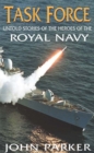 Image for Task force  : untold stories of the heroes of the Royal Navy