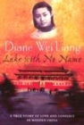 Image for Lake with no name  : a true story of love and conflict in modern China