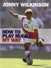 Image for How to play rugby my way