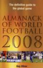 Image for Almanack of world football 2008  : the definitive guide to the global game