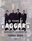 Image for 25 years of Taggart  : behind the scences of TV&#39;s longest-running police drama