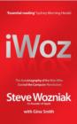 Image for I, Woz : Computer Geek to Cult Icon - Getting to the Core of Apple&#39;s Inventor