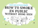 Image for How to smoke in public without being seen