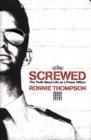 Image for Screwed  : the truth about life as a prison officer
