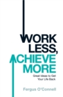 Image for Work Less, Achieve More