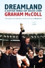 Image for Dreamland : A Scottish World Cup Success Story