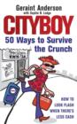 Image for Cityboy: 50 Ways to Survive the Crunch