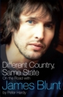 Image for Different Country, Same State: On The Road With James Blunt