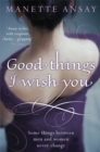 Image for Good Things I Wish You