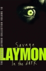 Image for The Richard Laymon Collection Volume 10: Savage &amp; In the Dark