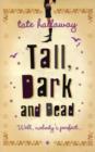 Image for Tall, Dark and Dead