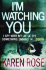 Image for I&#39;m Watching You (The Chicago Series Book 2)