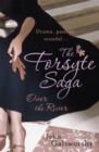 Image for The Forsyte Saga 9: Over the River