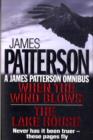 Image for When the wind blows  : a James Patterson omnibus : &quot;When the Wind Blows&quot; AND &quot;The Lake House&quot;