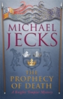 Image for The Prophecy of Death (Knights Templar Mysteries 25)