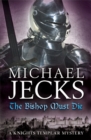 Image for The Bishop Must Die (Knights Templar Mysteries 28)