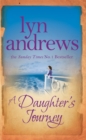 Image for A Daughter&#39;s Journey : A compelling and atmospheric saga of love and ambition