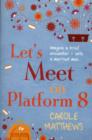 Image for Let&#39;s Meet On Platform 8