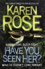 Image for Have You Seen Her? (The Raleigh Series)