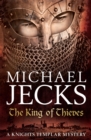 Image for The King Of Thieves (Last Templar Mysteries 26)