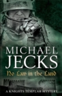 Image for No Law in the Land (Knights Templar Mysteries 27) : A gripping medieval mystery of intrigue and danger