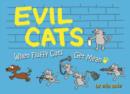 Image for Evil cats  : when fluffy cats get mean