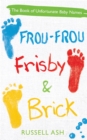 Image for Frou-Frou, Frisby &amp; Brick