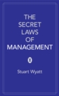 Image for The secret laws of management  : the 40 essential truths for managers