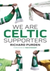 Image for We Are Celtic Supporters