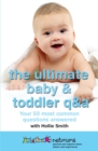 Image for The ultimate baby and toddler Q&amp;A  : your 50 most common questions answered