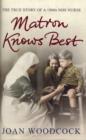 Image for Matron knows best  : the true story of a 1960s NHS nurse