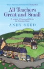 Image for All teachers great and small  : a memoir of lessons and life in the Yorkshire Dales