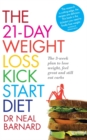 Image for 21-day weight loss kickstart  : boost metabolism, lower cholesterol, and dramatically improve your health