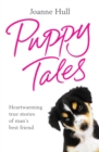 Image for Puppy tales  : heartwarming true stories of man&#39;s best friend