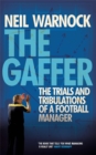 Image for The Gaffer: The Trials and Tribulations of a Football Manager