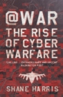 Image for @war  : the rise of cyber warfare