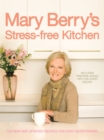 Image for Mary Berry&#39;s Stress-free Kitchen